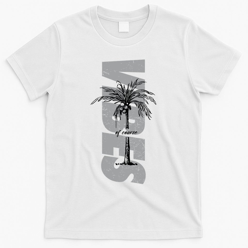 Vibes Of Course Summer Palm Tree Vintage T-Shirt