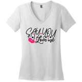 Valentine Say You Love Me Women's V-Neck T-Shirt