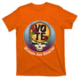 Vote Women Are Smarter T-Shirt