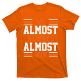 We Almost Always Win Cleveland Football Funny T-Shirt