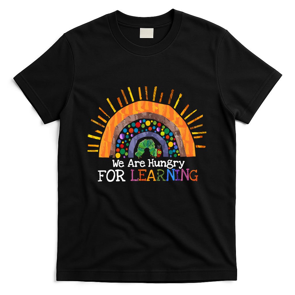 We Are Hungry For Learning Back To School Gift T-Shirt