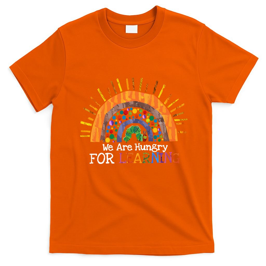 We Are Hungry For Learning Back To School Gift T-Shirt