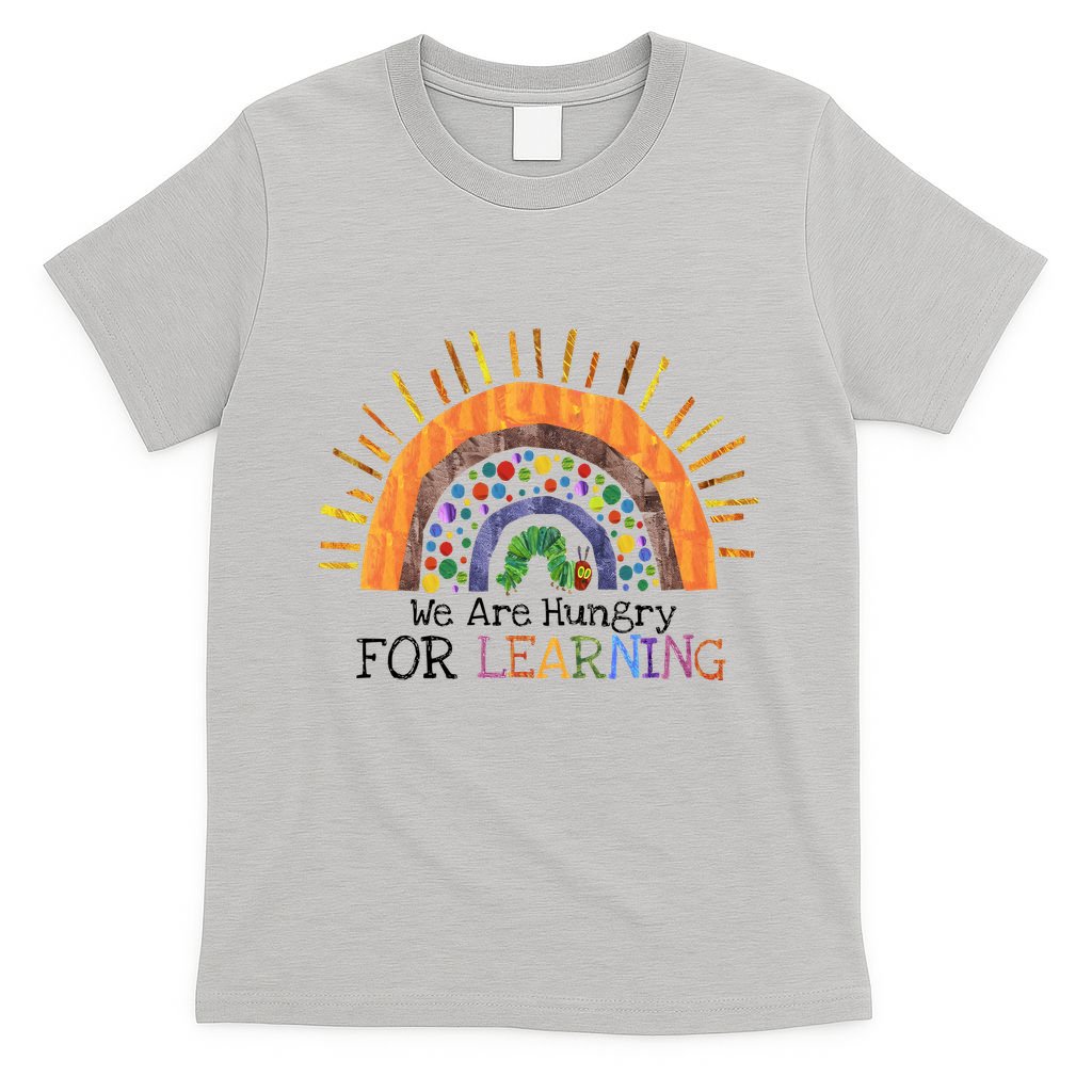 We Are Hungry For Learning Back To School T-Shirt