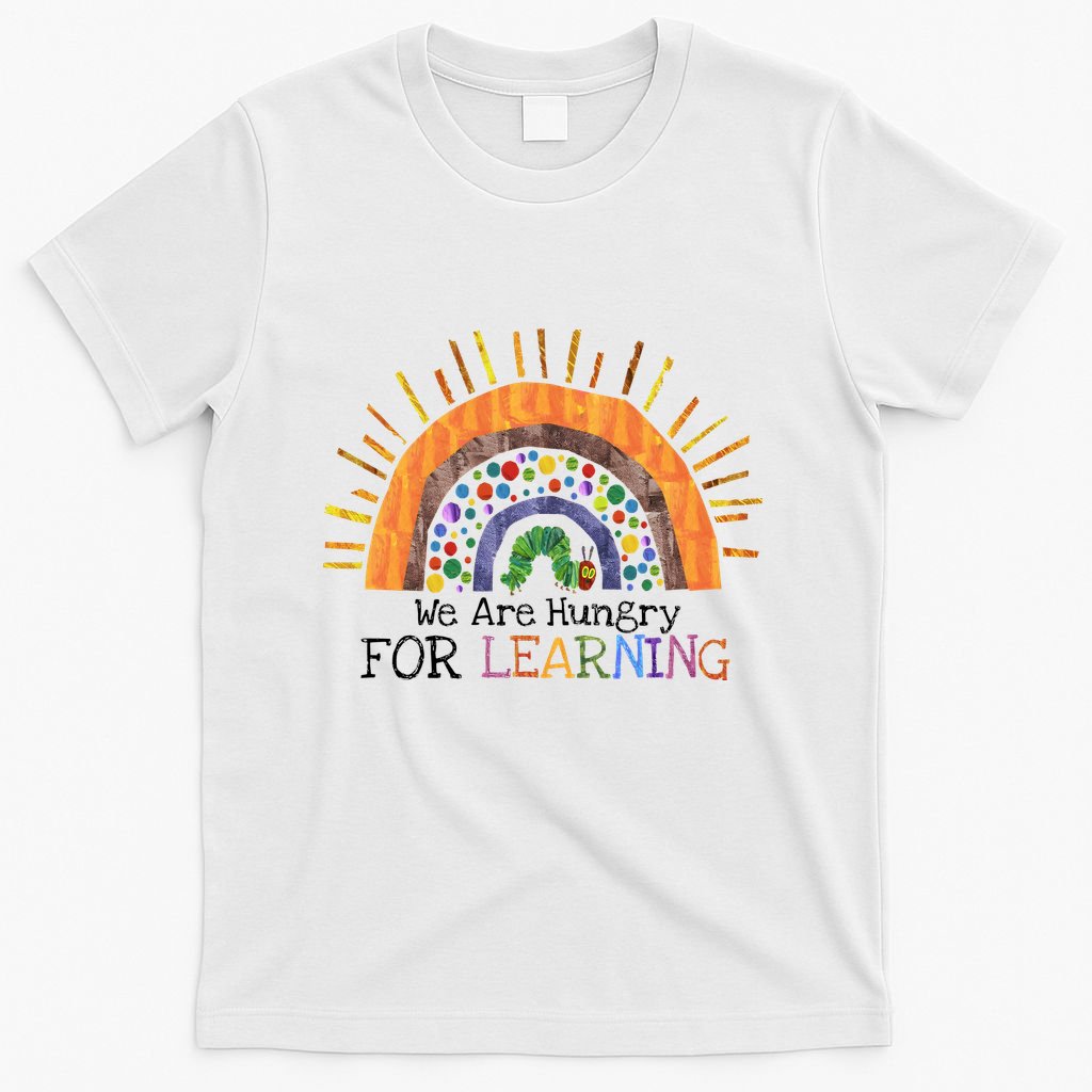 We Are Hungry For Learning Back To School T-Shirt