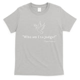 Who Am I To Judge For Christian T-Shirt