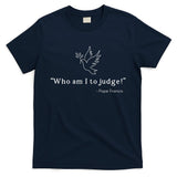 Who Am I To Judge For Christian T-Shirt