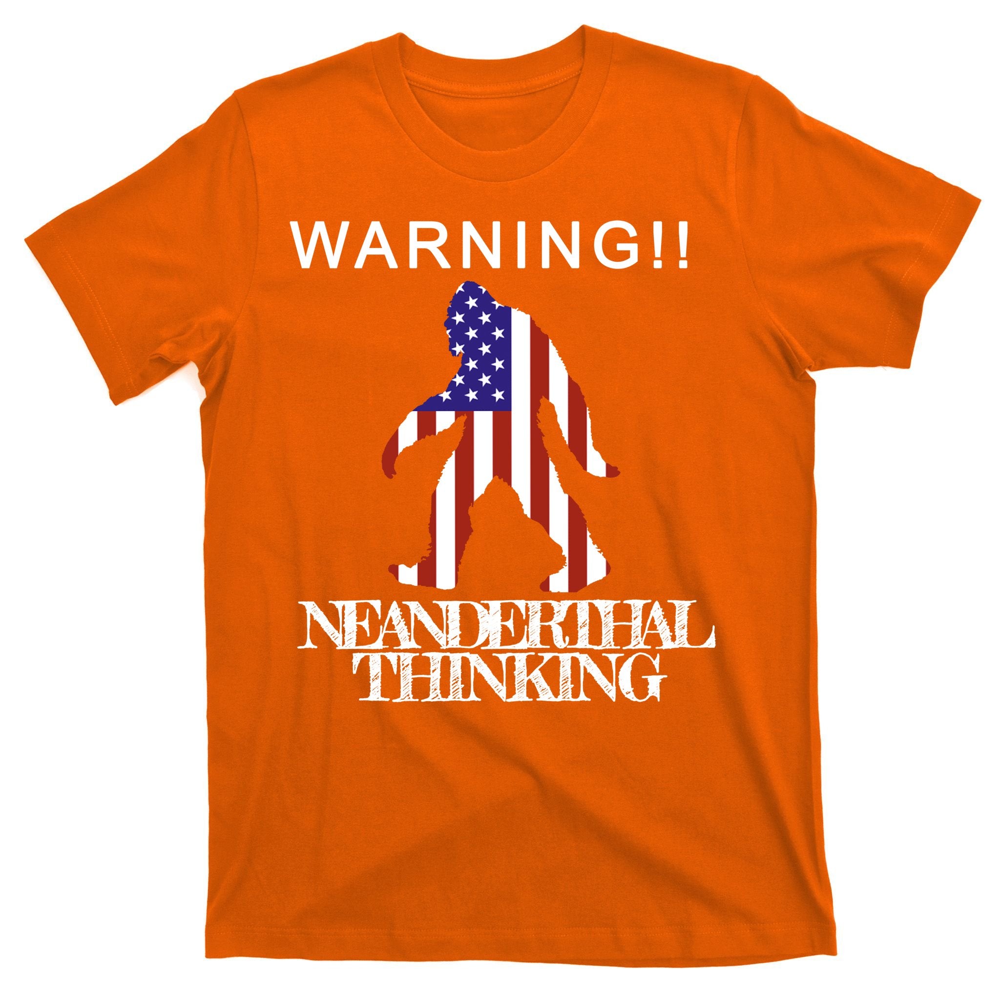 Warning Neanderthal Thinking Bigfoot T-Shirt
