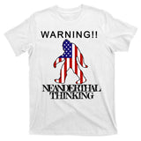 Warning Neanderthal Thinking Bigfoot T-Shirt