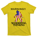 Warning Neanderthal Thinking Bigfoot T-Shirt