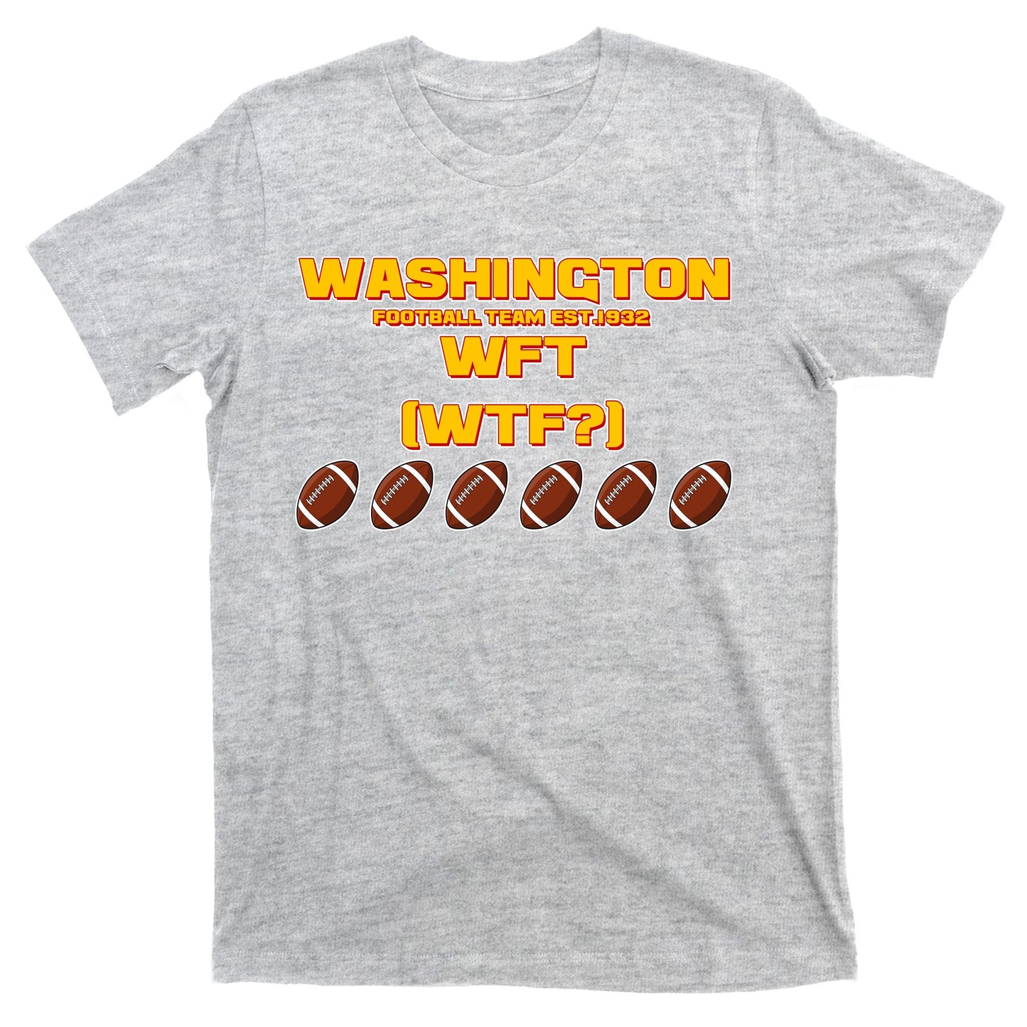 Washington Football Team Est 1932 WFT WTF? T-Shirt