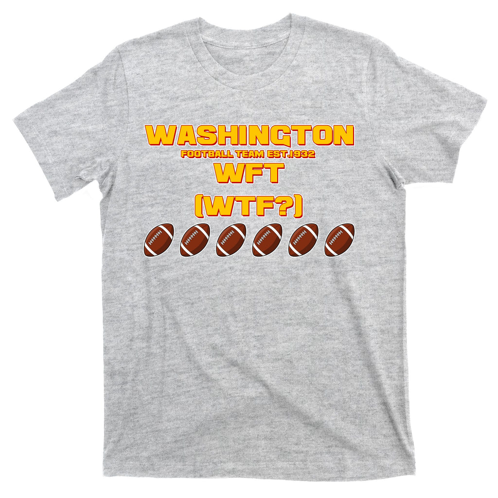 Washington Football Team Est 1932 WFT WTF? T-Shirt