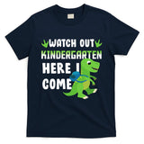 Watch Out Kindergarten Here I Come T-Shirt