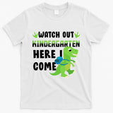 Watch Out Kindergarten Here I Come T-Shirt