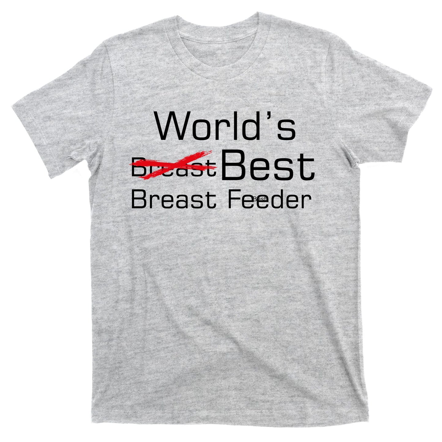 Worlds Best Breast Feeder T-Shirt