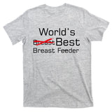 Worlds Best Breast Feeder T-Shirt