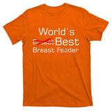 Worlds Best Breast Feeder T-Shirt