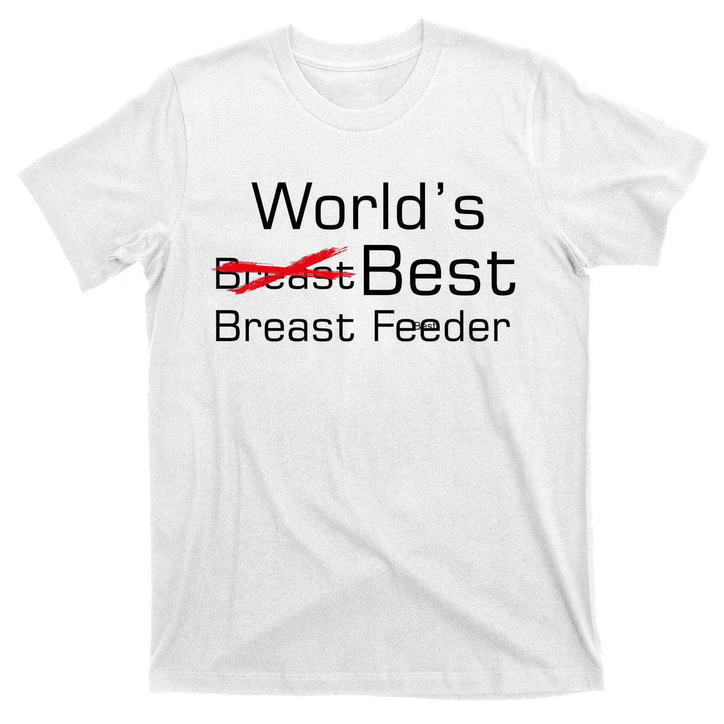 Worlds Best Breast Feeder T-Shirt