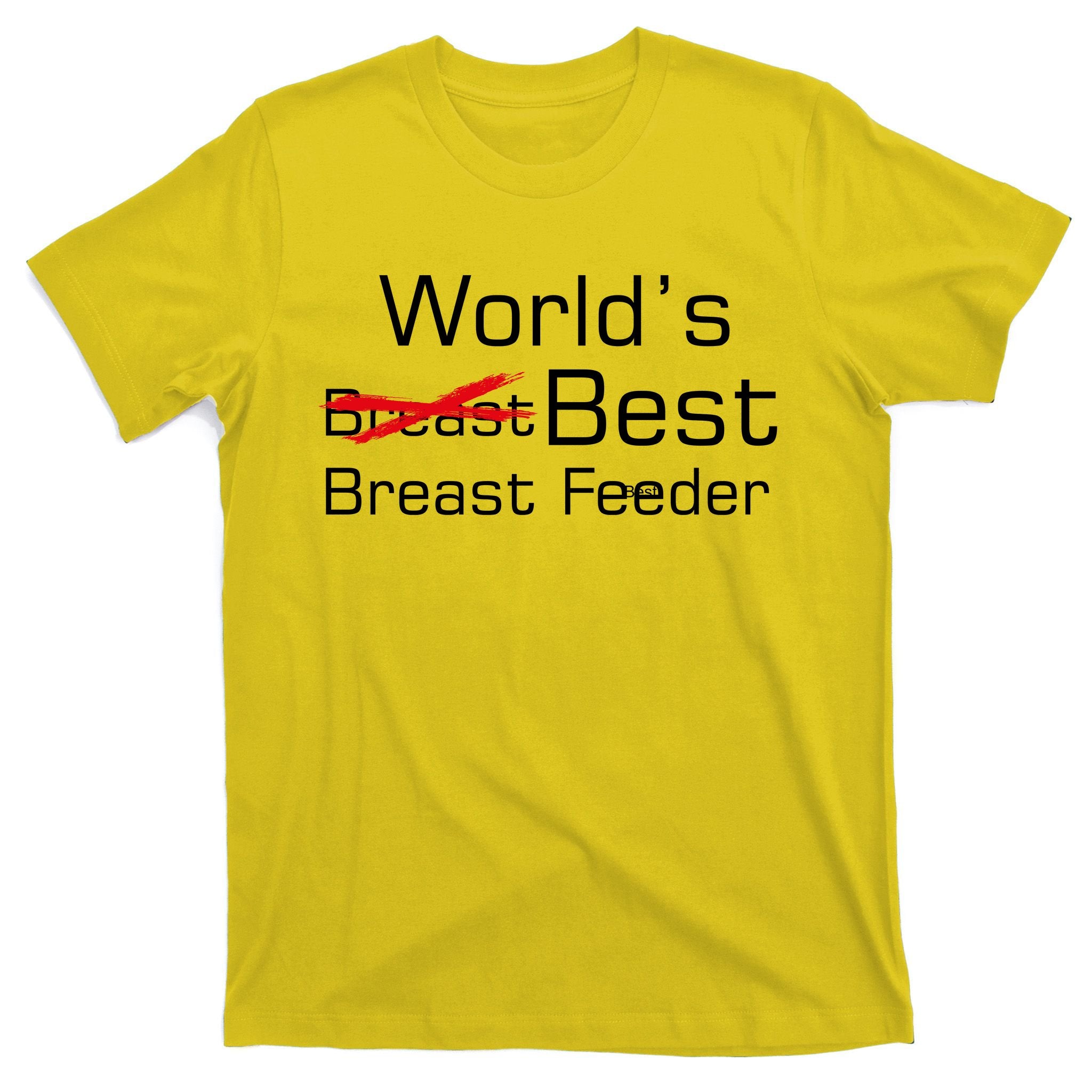 Worlds Best Breast Feeder T-Shirt