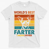 World's Best Farter I Mean Father Fathers Day Funny Dad Dog T-Shirt