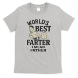 World's Best Farter I Mean Father T-Shirt