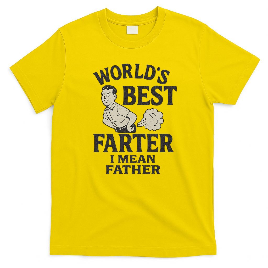 World's Best Farter I Mean Father T-Shirt