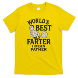 World's Best Farter I Mean Father T-Shirt