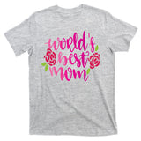 Worlds Best Mom Flower T-Shirt