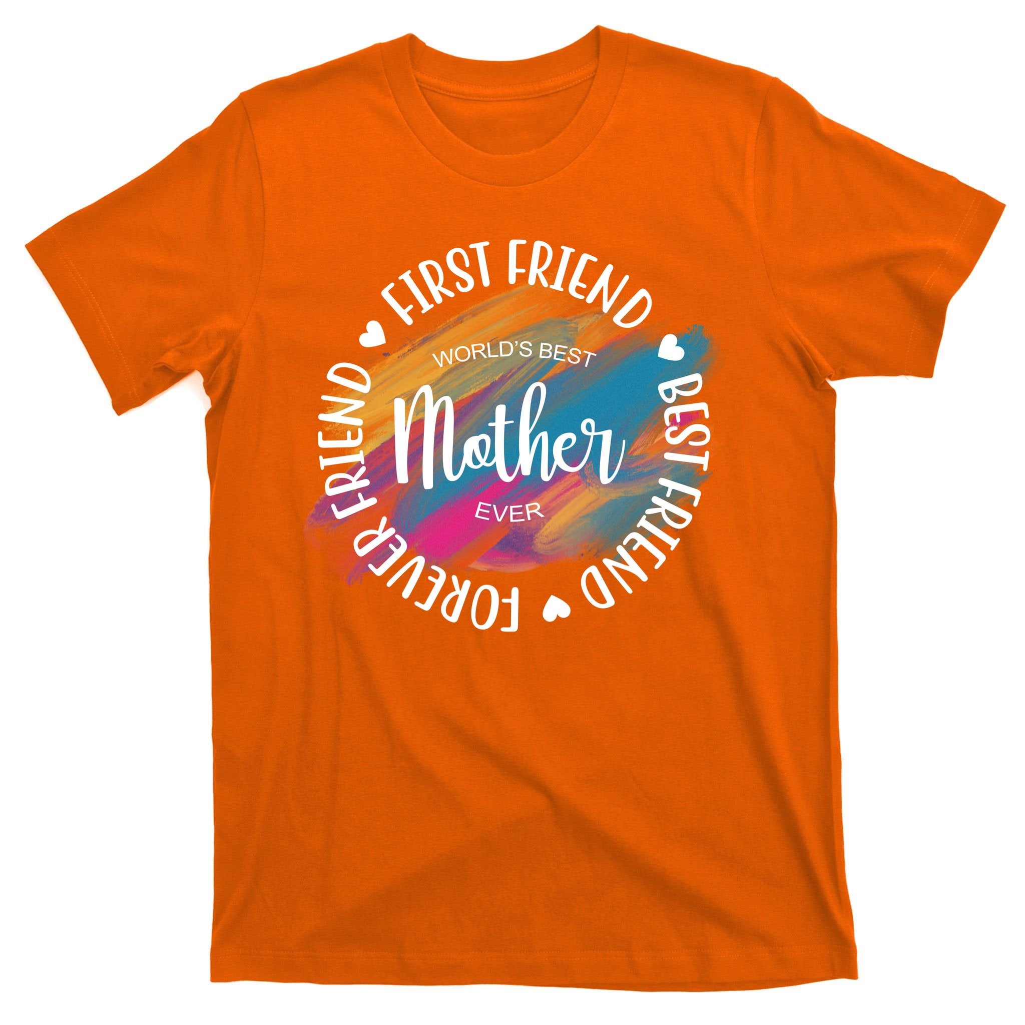 Worlds Best Mother Ever Cute Mother's Day Gift T-Shirt
