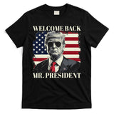 Welcome Back Mr President Trump Power Patriotic Usa Flag T-Shirt