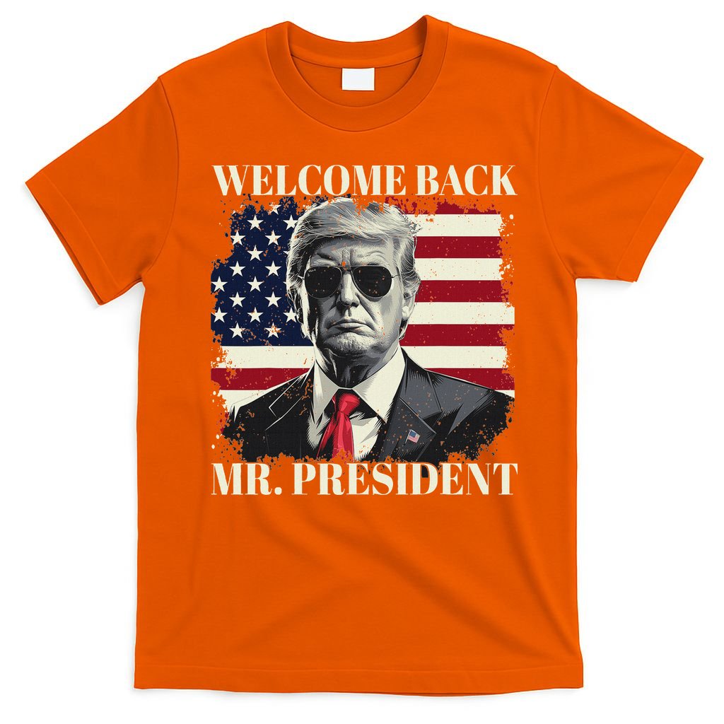 Welcome Back Mr President Trump Power Patriotic Usa Flag T-Shirt