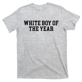 White Boy Of The Year T-Shirt