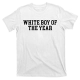 White Boy Of The Year T-Shirt