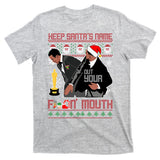 Will Chris Slap Award Show Keep Santa's Name Out Your Mouth Ugly Christmas T-Shirt