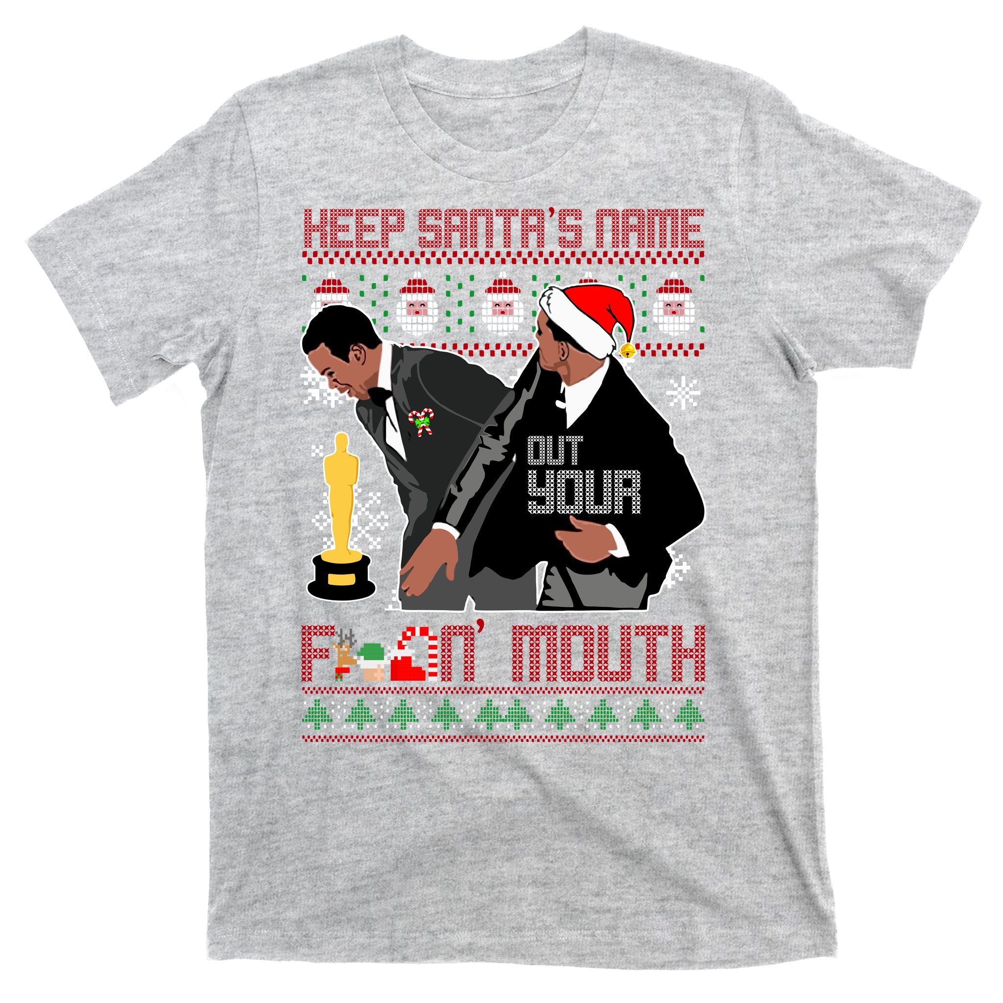 Will Chris Slap Award Show Keep Santa's Name Out Your Mouth Ugly Christmas T-Shirt