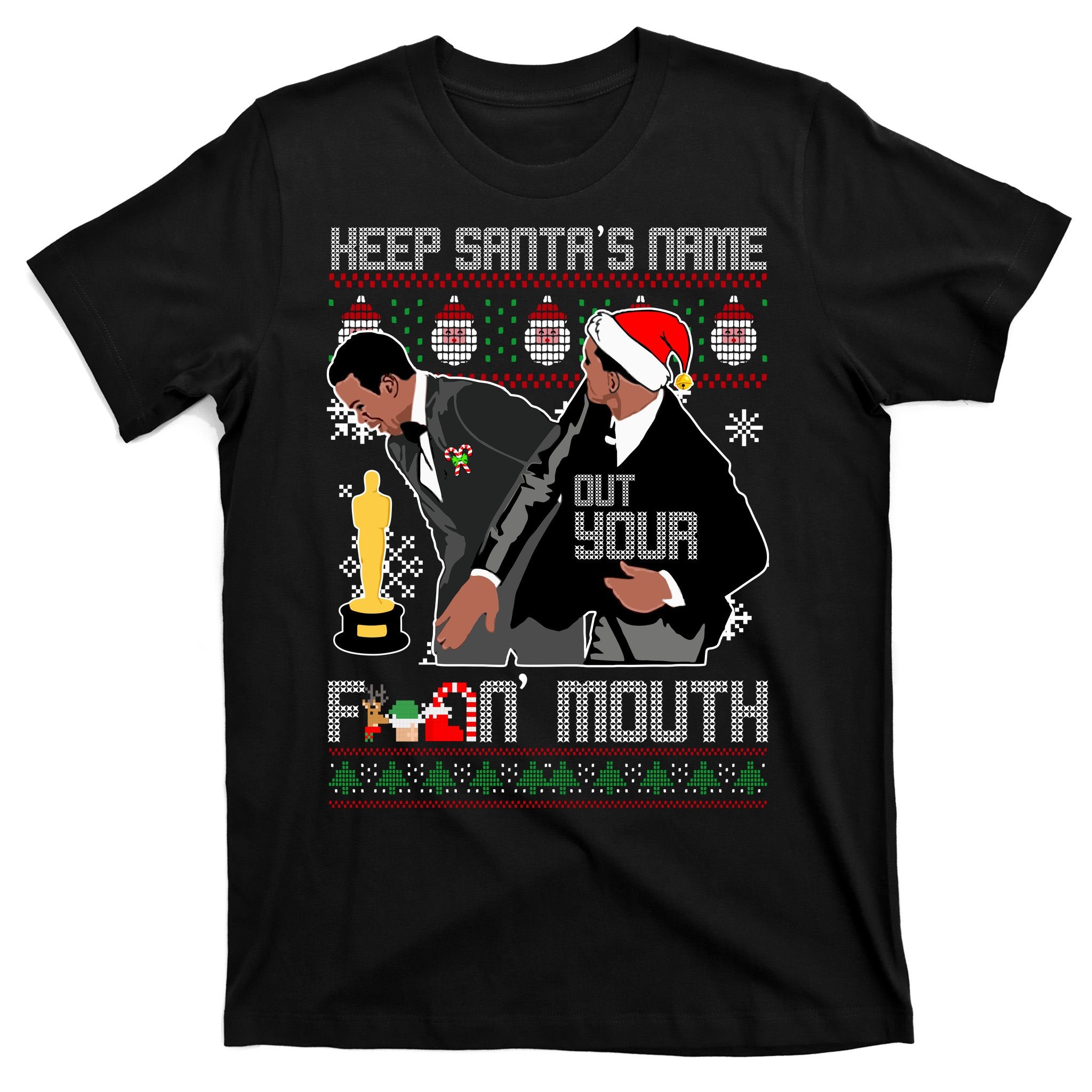 Will Chris Slap Award Show Keep Santa's Name Out Your Mouth Ugly Christmas T-Shirt