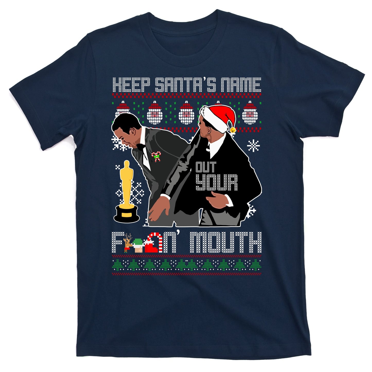 Will Chris Slap Award Show Keep Santa's Name Out Your Mouth Ugly Christmas T-Shirt