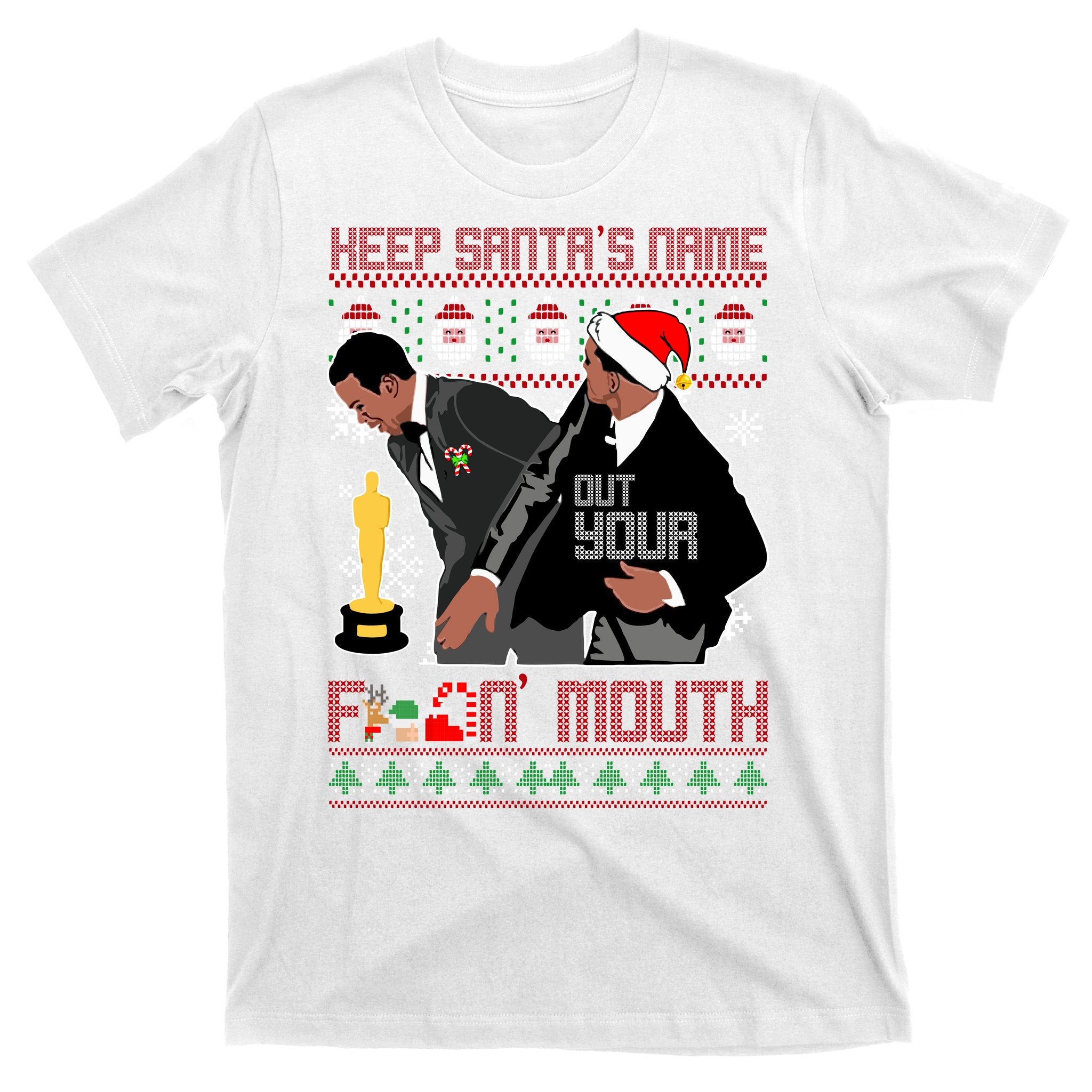 Will Chris Slap Award Show Keep Santa's Name Out Your Mouth Ugly Christmas T-Shirt