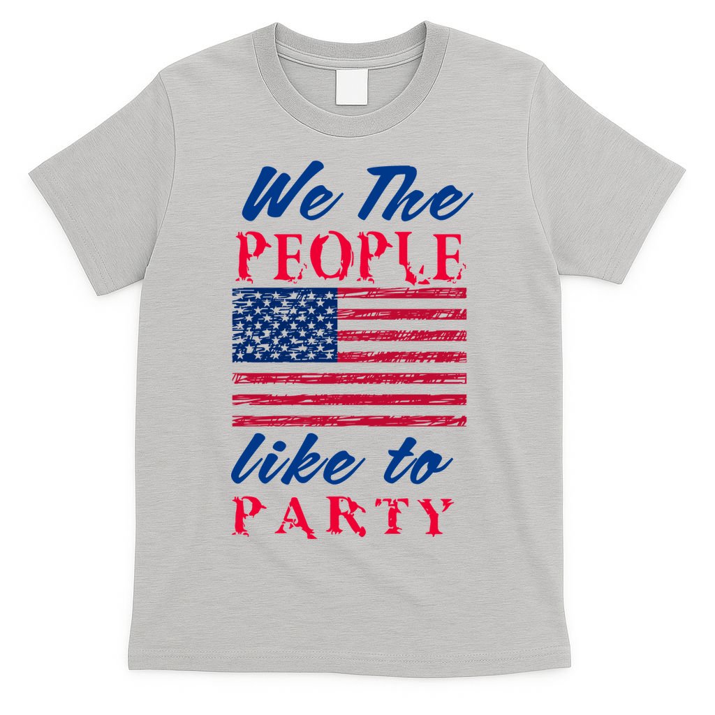 We The People Like To Party In The USA T-Shirt
