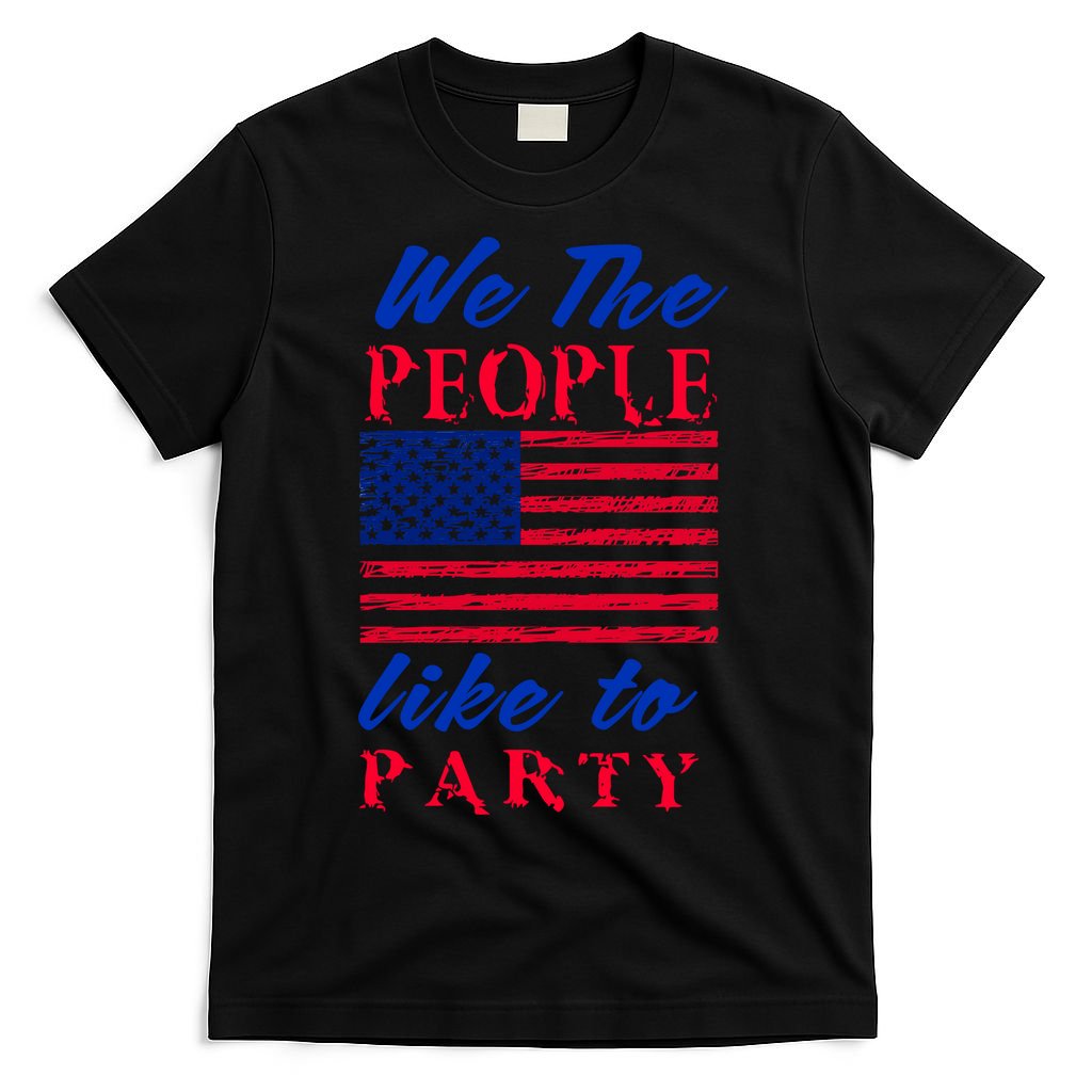 We The People Like To Party In The USA T-Shirt