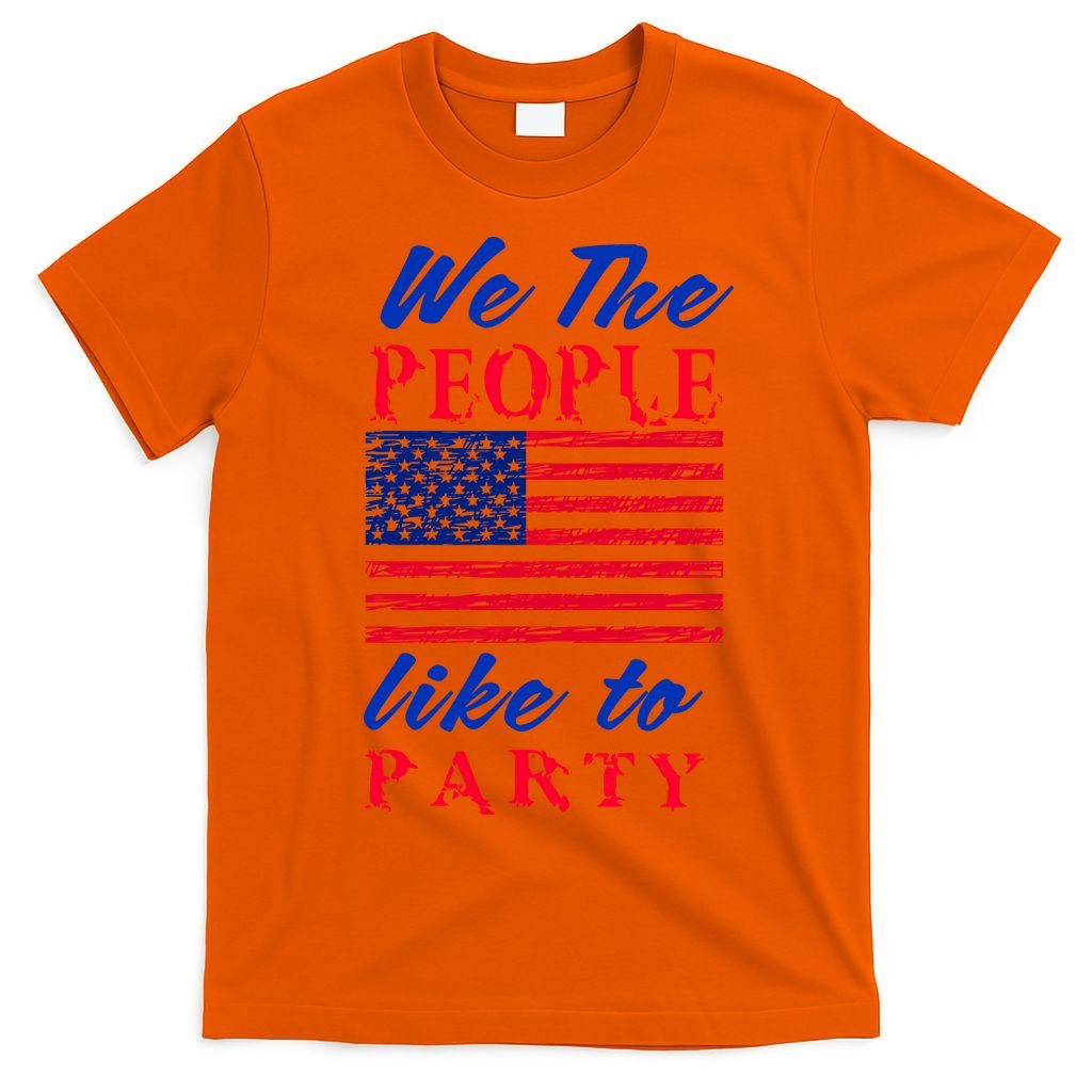 We The People Like To Party In The USA T-Shirt