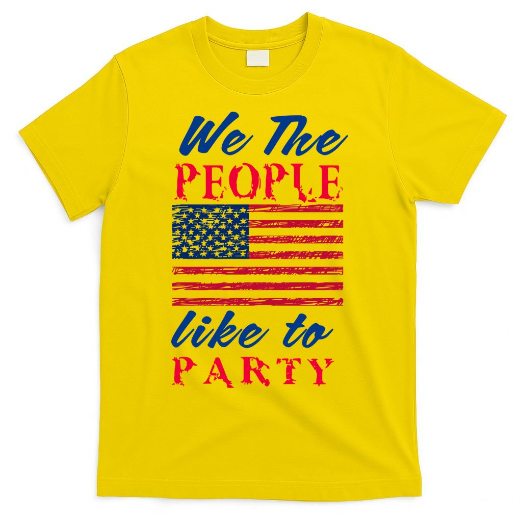 We The People Like To Party In The USA T-Shirt