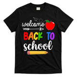 Welcome Back To School Teachers Students T-Shirt