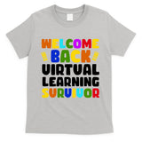 Welcome Back To School Virtual Learning Survivor T-Shirt