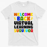 Welcome Back To School Virtual Learning Survivor T-Shirt