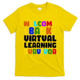 Welcome Back To School Virtual Learning Survivor T-Shirt