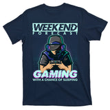 Weekend Forecast Gaming With A Chance Of Sleeping T-Shirt