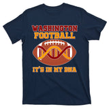 Washington Football It's In My DNA T-Shirt