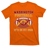 Washington Football It's In My DNA T-Shirt