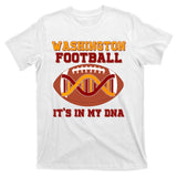 Washington Football It's In My DNA T-Shirt