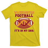 Washington Football It's In My DNA T-Shirt